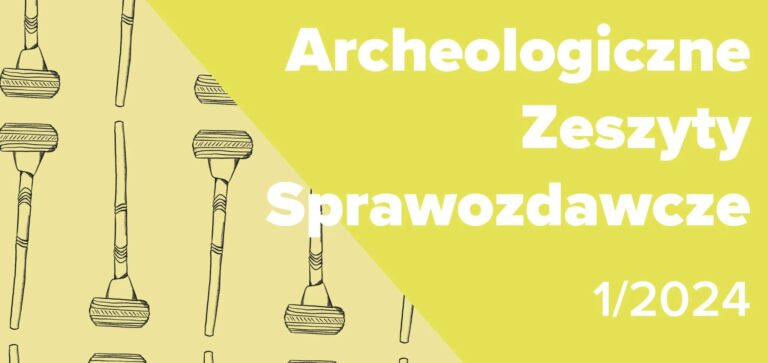 Archeologiczne Zeszyty Sprawozdawcze 1/2024